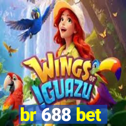 br 688 bet